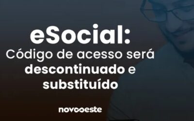 eSocial: Código de acesso será descontinuado