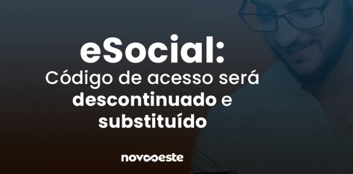 eSocial: Código de acesso será descontinuado